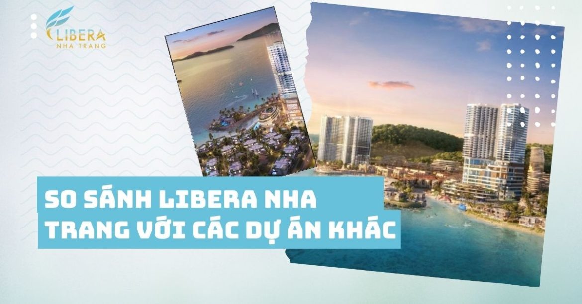 so sánh Libera Nha Trang với các dự án khác 10