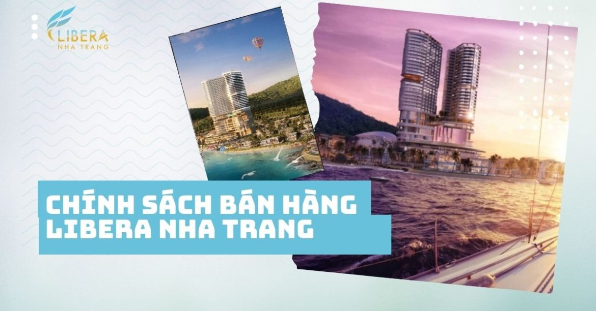 chính sách bán hàng Libera Nha Trang