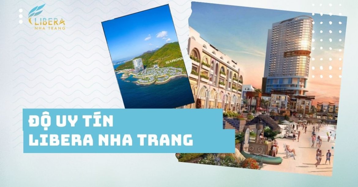 Độ uy tín Libera Nha Trang